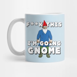 I'm Going Gnome Mug